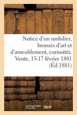 Notice Sommaire d'Un Mobilier Moderne, Bronzes d'Art Et d'Ameublement, Curiosités - Arthur Bloche