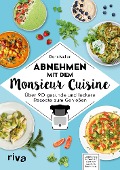 Abnehmen mit dem Monsieur Cuisine - Doris Muliar