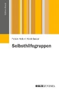 Cover-Bild zum Titel 'Selbsthilfegruppen' von 'Fabian Haller, Horst Gräser'