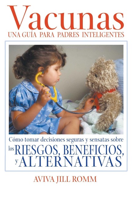 Vacunas: Una Guí­a para Padres Inteligentes - Aviva Jill Romm