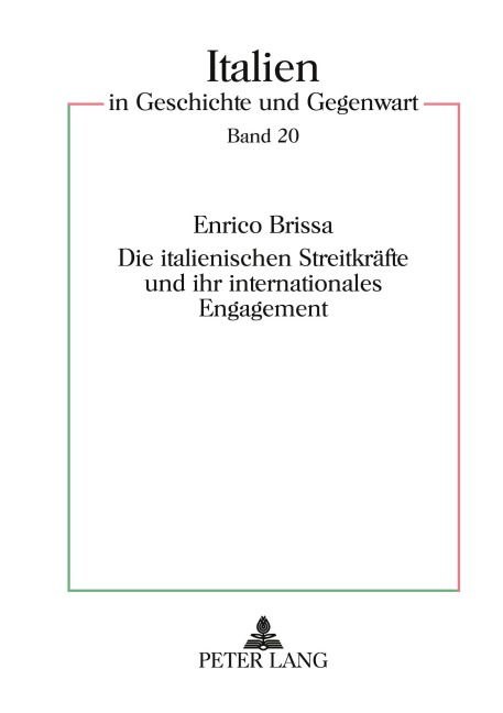 Die italienischen Streitkräfte und ihr internationales Engagement - Enrico Raffaele Brissa