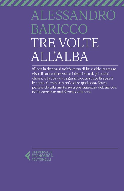 Tre volte all'alba - Alessandro Baricco