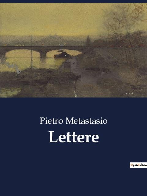 Lettere - Pietro Metastasio