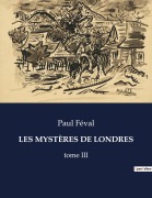 Cover-Bild zum Titel 'LES MYSTÈRES DE LONDRES' von 'Paul Féval'