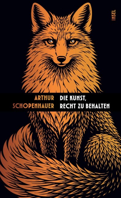 Die Kunst, Recht zu behalten - Arthur Schopenhauer