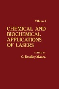 Cover-Bild zum Titel 'Chemical and Biochemical Applications of Lasers V1' von ''