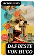 Cover-Bild zum Titel 'Das beste von Hugo' von 'Victor Hugo'