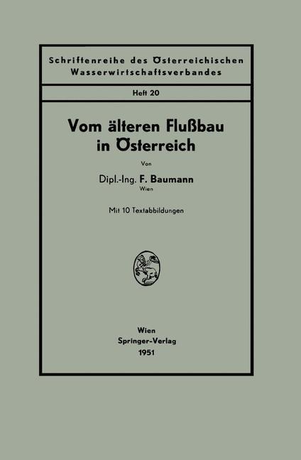 Vom älteren Flußbau in Österreich - F. Baumann