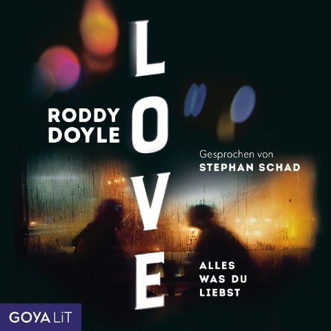 Love. Alles was du liebst - Roddy Doyle