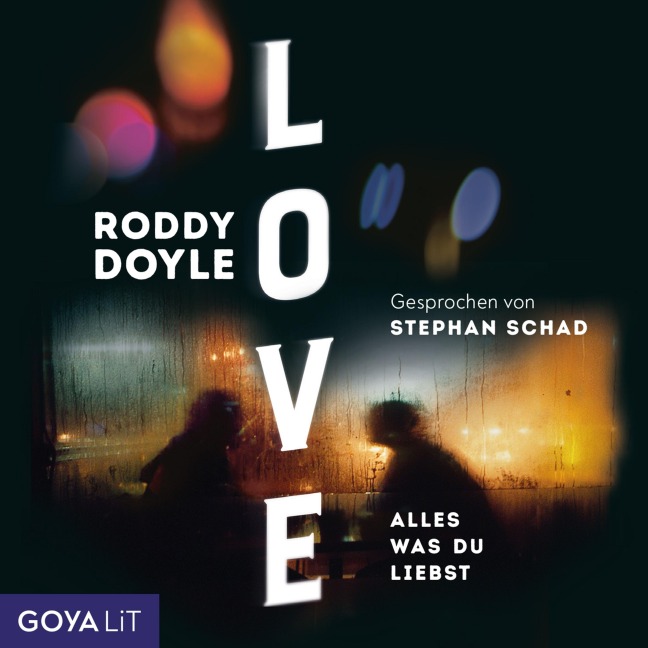 Love. Alles was du liebst - Roddy Doyle