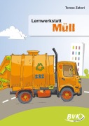 Cover-Bild zum Titel 'Lernwerkstatt "Müll"' von 'Teresa Zabori'