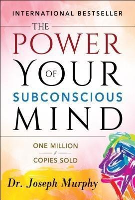 The Power of your Subconscious Mind - Joseph Murphy