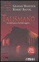 Cover-Bild zum Titel 'Talismano. Le città sacre e la Fede segreta' von 'Graham Hancock, Robert Bauval'