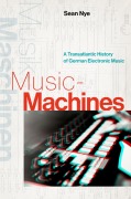 Cover-Bild zum Titel 'Music-Machines' von 'Sean Nye'