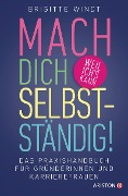 Cover-Bild zum Titel 'Mach dich selbstständig!' von 'Brigitte Windt'