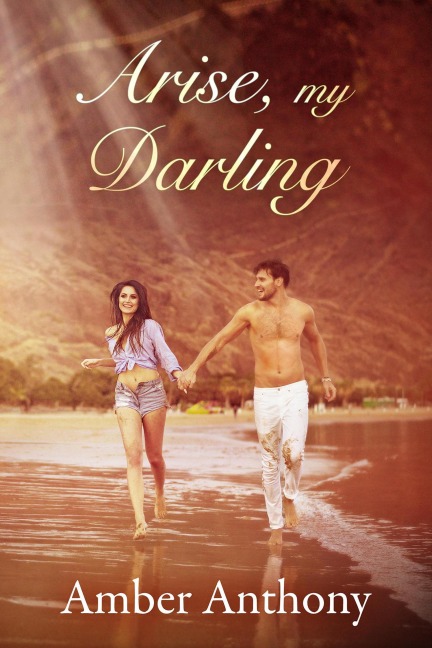 Arise, My Darling (Crystal Calling, #1) - Amber Anthony