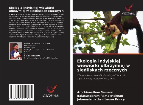 Ekologia indyjskiej wiewiórki olbrzymiej w siedliskach rzecznych - Arockianathan Samson, Balasundaram Ramakrishnan, Jabamalainathan Leona Princy