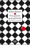 Cover-Bild zum Titel 'Fein gehackt und grob gewürfelt' von 'Julian Barnes'