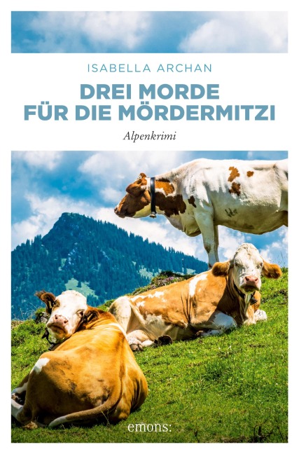 Drei Morde für die MörderMitzi - Isabella Archan