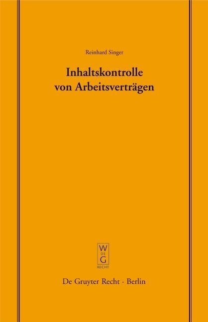 Inhaltskontrolle von Arbeitsverträgen - Reinhard Singer