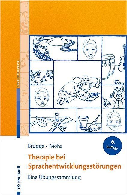 Therapie bei Sprachentwicklungsstörungen - Walburga Brügge, Katharina Mohs
