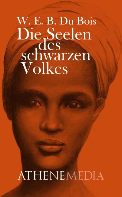 Die Seelen des schwarzen Volkes - W. E. B. Du Bois