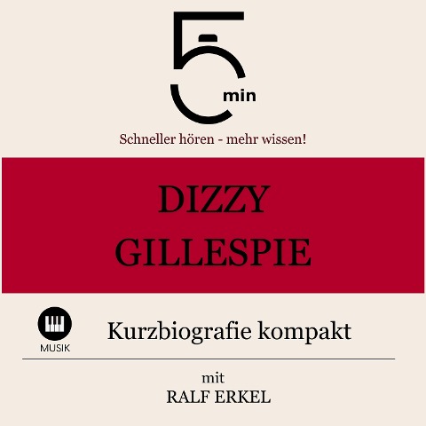 Dizzy Gillespie: Kurzbiografie kompakt - Ralf Erkel, Minuten, Minuten Biografien