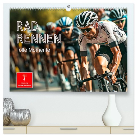 Radrennen - tolle Momente (hochwertiger Premium Wandkalender 2025 DIN A2 quer), Kunstdruck in Hochglanz - Peter Roder