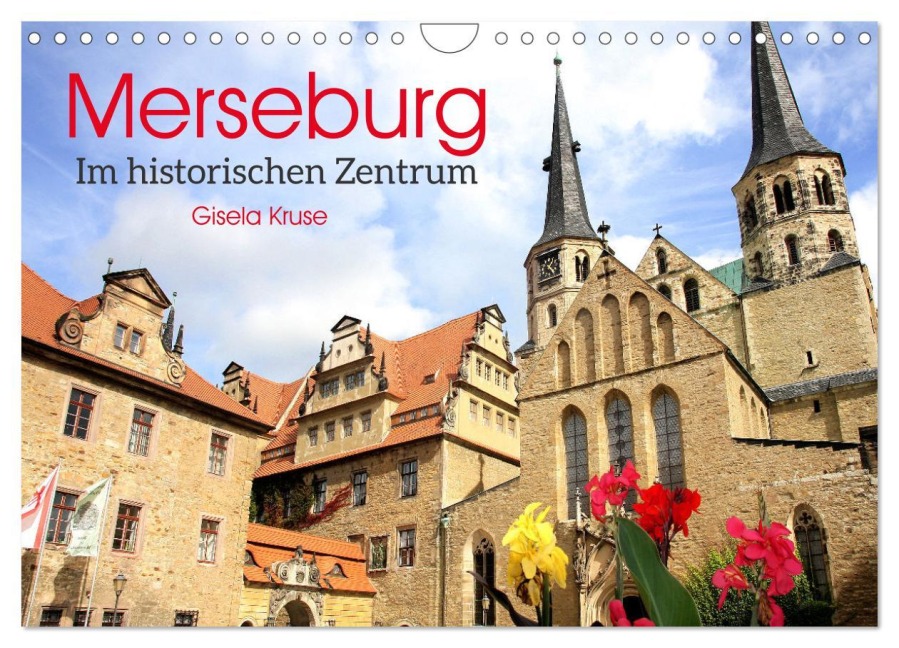 Merseburg - Im historischen Zentrum (Wandkalender 2026 DIN A4 quer), CALVENDO Monatskalender - Gisela Kruse