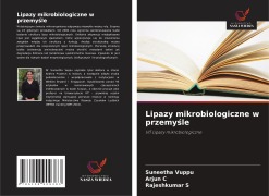 Cover-Bild zum Titel 'Lipazy mikrobiologiczne w przemy¿le' von 'Suneetha Vuppu, Arjun C, Rajeshkumar S'