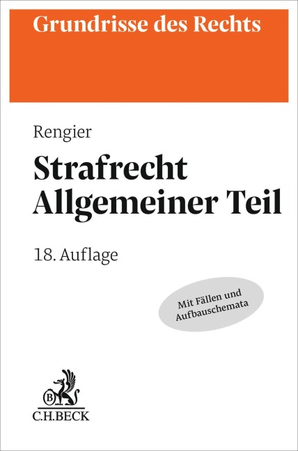 Strafrecht Allgemeiner Teil. Strafrecht AT - Rudolf Rengier