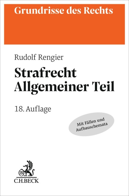 Strafrecht Allgemeiner Teil. Strafrecht AT - Rudolf Rengier
