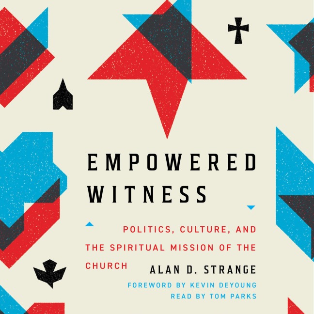 Empowered Witness - Alan D. Strange