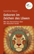 Cover-Bild zum Titel 'Geboren im Zeichen des Löwen' von 'Caroline Bayer'