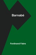 Cover-Bild zum Titel 'Barnabé' von 'Ferdinand Fabre'