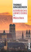 Cover-Bild zum Titel 'Gebrauchsanweisung für München' von 'Thomas Grasberger'
