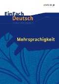 Cover-Bild zum Titel 'Mehrsprachigkeit. Einfach Deutsch Unterrichtsmodelle' von 'Alexandra Wölke'