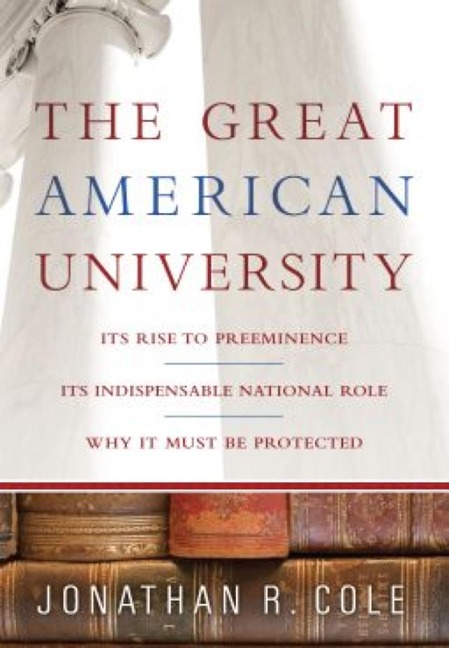 The Great American University - Jonathan R Cole