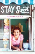 Stay sweet - Siobhan Vivian