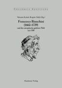 Cover-Bild zum Titel 'Francesco Bianchini (1662-1729) und die europäische gelehrte Welt um 1700' von ''