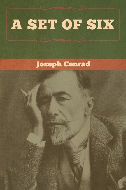 A Set of Six - Joseph Conrad