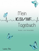 Cover-Bild zum Titel 'Mein ICSI/IVF Tagebuch' von 'Luana Rizz'