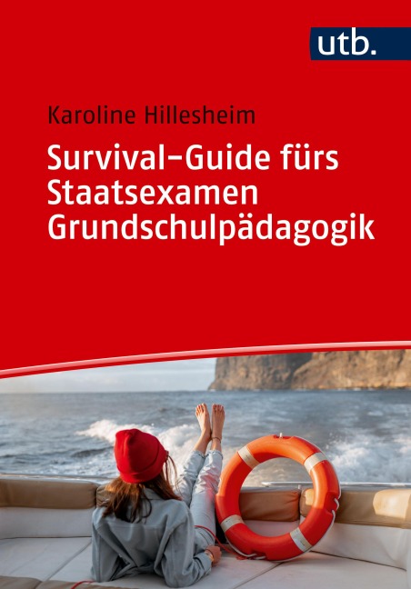 Survival-Guide fürs Staatsexamen Grundschulpädagogik - Karoline Hillesheim