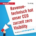 Cover-Bild zum Titel 'Revenuetechnisch hat unser CEO zurzeit zero Visibility' von 'Tom König'