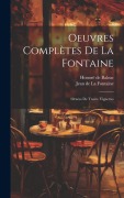 Cover-Bild zum Titel 'Oeuvres Complètes De La Fontaine: Ornées De Trente Vignettes' von ''