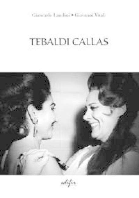 Tebaldi Callas - Giancarlo Landini, Giovanni Vitali