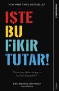 Cover-Bild zum Titel 'Iste Bu Fikir Tutar' von 'Chip Heath, Dan Heath'