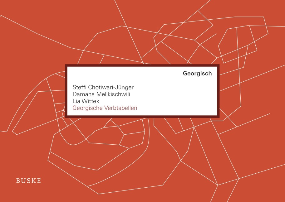 Georgische Verbtabellen - Steffi Chotiwari-Jünger, Wittek Lia, Damana Melikischwili