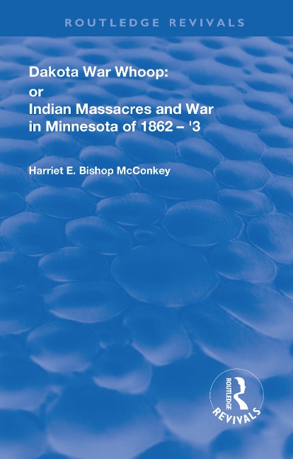 Dakota War-Whoop - Harriet E. Bishop Mcconkey