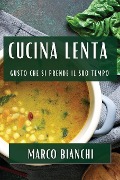 Cucina Lenta - Marco Bianchi